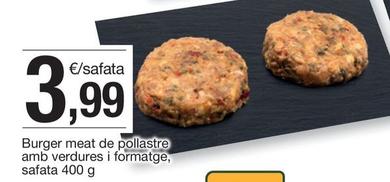 Oferta de Burger Meat De Pollastre Amb Verdures I Formatge por 3,99€ en BonpreuEsclat
