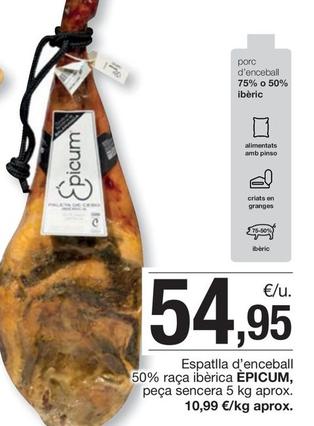 Oferta de Epicum - Espatlla d'enceball 50% raça ibèrica por 54,95€ en BonpreuEsclat