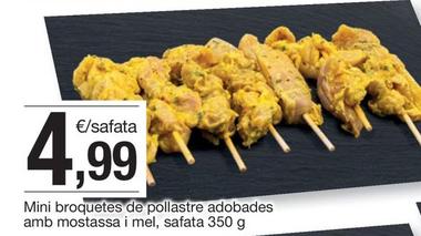 Oferta de Mini Broquetes De Pollastre Adobades Amb Mostassa I Mel por 4,99€ en BonpreuEsclat