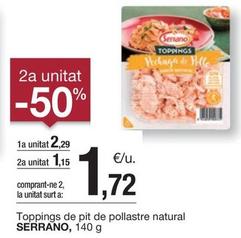 Oferta de Serrano - TOPPINGS Pechuga de Pelle Toppings de pit de pollastre natural por 2,29€ en BonpreuEsclat