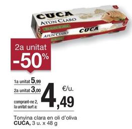 Oferta de Cuca - Tonyina Clara En Oli D'oliva por 5,99€ en BonpreuEsclat