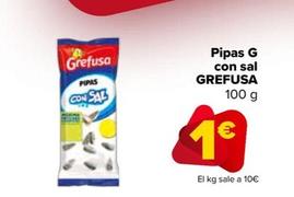 Oferta de Grefusa - Pipas G Con Sal  por 1€ en Carrefour