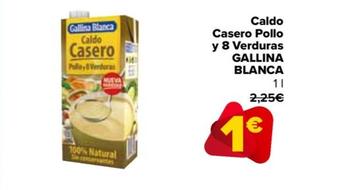 Oferta de  Gallina Blanca - Caldo  Casero Pollo  Y 8 Verduras por 1€ en Carrefour