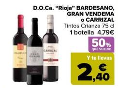Oferta de Gran Vendema/Carrizal - D.O.Ca. "Rioja" Bardesano por 4,79€ en Carrefour