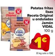 Oferta de Vidal - Patatas Fritas Lisas Receta Original u Onduladas Jamon por 1€ en Carrefour