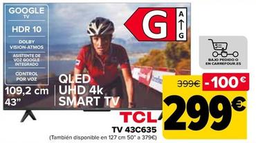 Oferta de Tcl - Tv 43C635 por 299€ en Carrefour