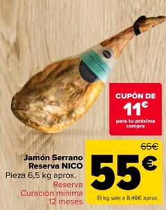 Oferta de Nico - Jamon Serrano Reserva por 55€ en Carrefour