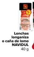 Oferta de Navidul - Lonchas Longaniza O Caña De Lomo   por 1€ en Carrefour