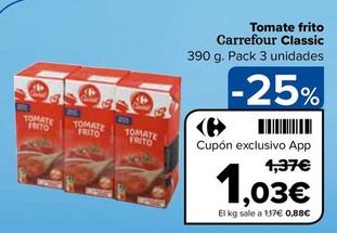 Oferta de Carrefour - Tomate Frito Classic por 1,03€ en Carrefour