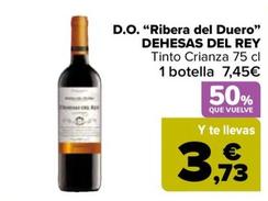 Oferta de Dehesas Del Rey - D.O. "Ribera Del Duero" por 7,45€ en Carrefour