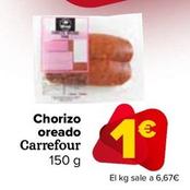 Oferta de Carrefour - Chorizo Oreado  por 1€ en Carrefour
