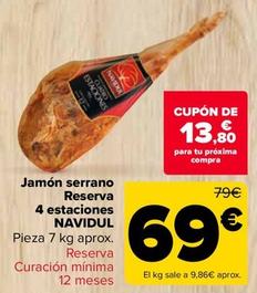 Oferta de Navidul - Jamón Serrano Reserva  4 Estaciones  por 69€ en Carrefour