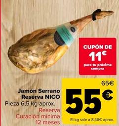 Oferta de Nico - Jamón Serrano Reserva  por 55€ en Carrefour