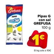 Oferta de Grefusa - Pipas G  Con Sal  por 1€ en Carrefour
