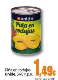 Oferta de Unide - Piña En Rodajas por 1,49€ en Unide Supermercados