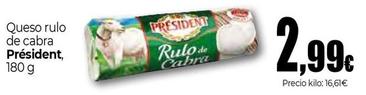 Oferta de Président - Queso Rulo De Cabra por 2,99€ en Unide Supermercados