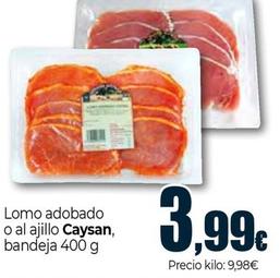 Oferta de Caysan - Lomo Adobado O Al Ajillo por 3,99€ en Unide Supermercados