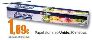 Oferta de Unide - Papel Aluminio por 1,89€ en Unide Supermercados