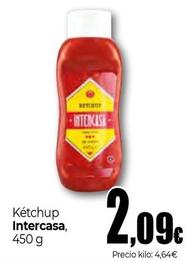 Oferta de Intercasa - Kétchup por 2,09€ en Unide Supermercados
