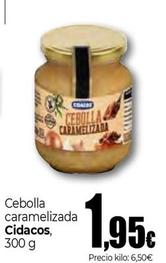 Oferta de Cidacos - Cebolla Caramelizada por 1,95€ en Unide Supermercados
