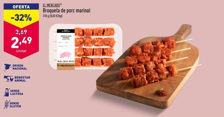 Oferta de El Mercado - Broqueta De Porc Marinat por 2,49€ en ALDI