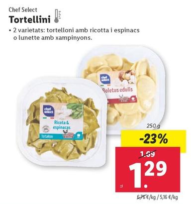 Oferta de Chef Select - Tortellini por 1,29€ en Lidl