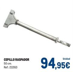 Oferta de Cepillo Raspador por 94,95€ en Makro