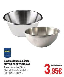 Oferta de Metro Professional - Bowl Redondo O Cónico por 3,95€ en Makro
