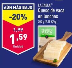 Oferta de La Tabla - Queso De Vaca En Lonchas por 1,59€ en ALDI
