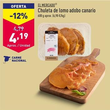 Oferta de El Mercado - Chuletas De Lomo Adobo Canario por 4,19€ en ALDI