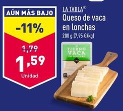 Oferta de La Tabla - Queso De Vaca En Lonchas por 1,59€ en ALDI