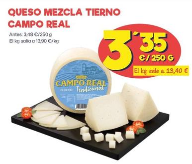 Oferta de Campo Real - Queso Mezcla Tierno por 3,35€ en Ahorramas