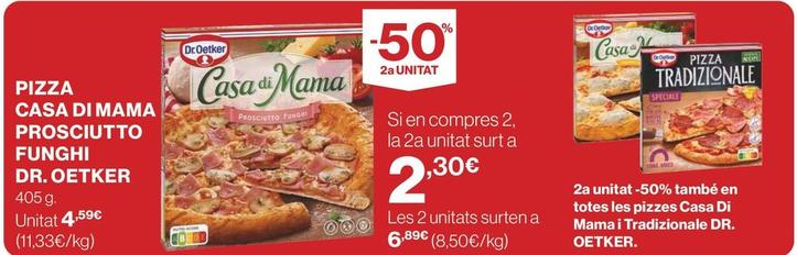 Oferta de Dr Oetker - Pizza Casa Di Mama Prosciutto Funghi por 4,59€ en Supercor Exprés