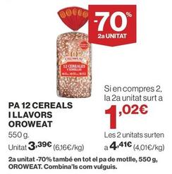 Oferta de Oroweat - Pa 12 Cereals Illavors por 3,39€ en Supercor Exprés
