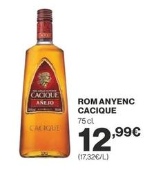 Oferta de Cacique - Rom Anyenc por 12,99€ en Supercor Exprés