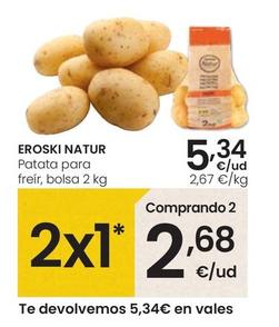 Oferta de Eroski Natur - Patata Para Freír por 5,34€ en Eroski