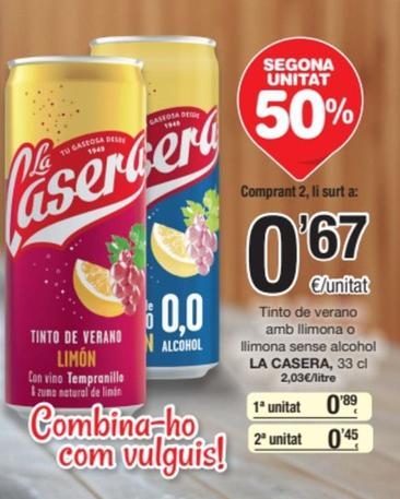 Oferta de La Casera - Tinto De Verano Amb Llimona O Llimona Sense Alcohol por 0,89€ en SPAR Fragadis