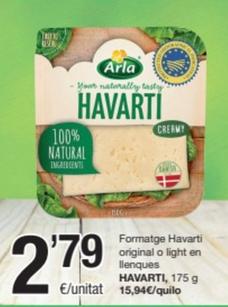 Oferta de Arla - Formatge Havarti Original O Light En Llenques por 2,79€ en SPAR Fragadis