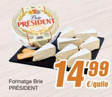 Oferta de Président - Formatge Brie por 14,99€ en SPAR Fragadis