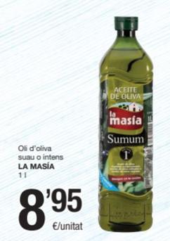 Oferta de La Masía - Oli D'oliva Suau O Intens por 8,95€ en SPAR Fragadis
