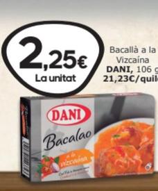 Oferta de Dani - Bacalla A La Vizcaina por 2,25€ en SPAR Fragadis