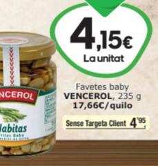 Oferta de Vencerol - Favetes Baby por 4,15€ en SPAR Fragadis