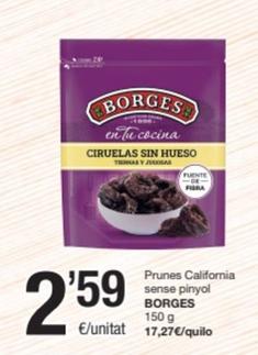 Oferta de Borges - Prunes California Sense Pinyol por 2,59€ en SPAR Fragadis
