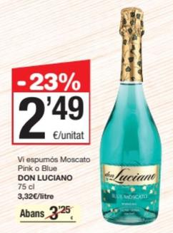 Oferta de Don Luciano - Vi Espumos Moscato Pink O Blue por 2,49€ en SPAR Fragadis