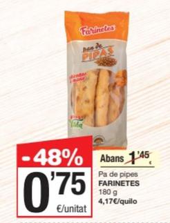 Oferta de Farinetes - Pa De Pipes por 0,75€ en SPAR Fragadis