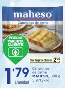 Oferta de Maheso - Canelones De Carne por 1,79€ en SPAR Fragadis
