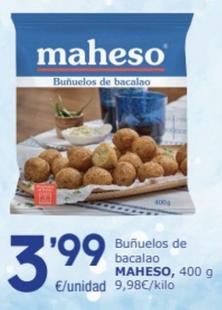 Oferta de Maheso - Bunuelos De Bacalao por 3,99€ en SPAR Fragadis