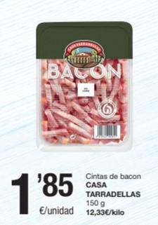 Oferta de Casa Tarradellas - Cintas De Bacon por 1,85€ en SPAR Fragadis