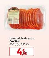 Oferta de Caysan - Lomo Adobado Extra  por 4,95€ en Alcampo