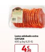 Oferta de Caysan - Lomo Adobado Extra  por 4,95€ en Alcampo